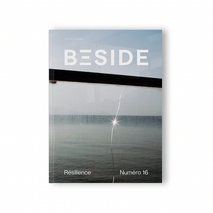 BESIDE MAGAZINE, No 16 — Résilience