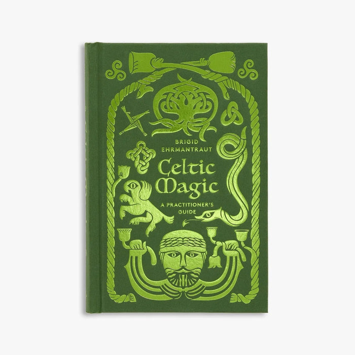 CELTIC MAGIC A Practitioner's Guide — by Brigid Ehrmantraut