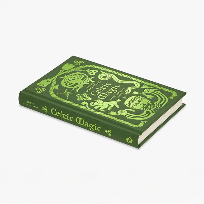CELTIC MAGIC A Practitioner's Guide — by Brigid Ehrmantraut