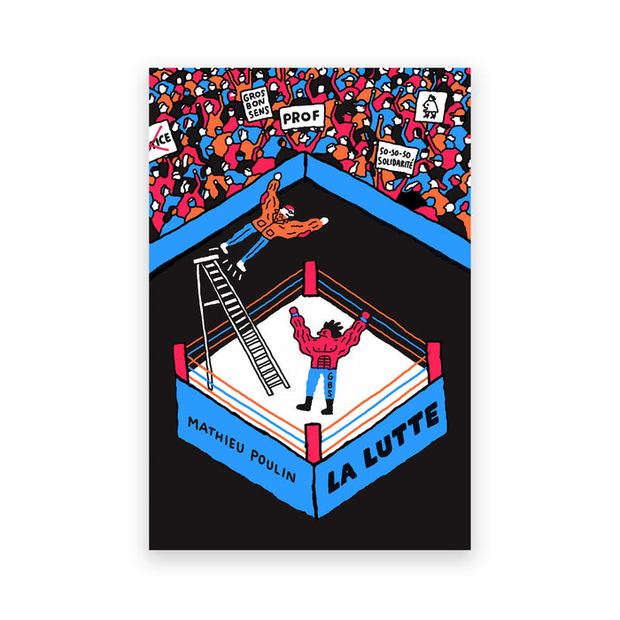 LA LUTTE — by Mathieu Poulin
