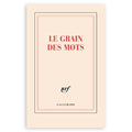 "LE GRAIN DES MOTS" NOTEBOOK — by Gallimard