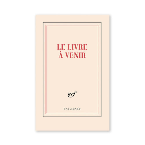 "LE LIVRE À VENIR" NOTEBOOK — by Gallimard