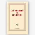 "LES PLAISIRS ET LES JOURS" NOTEBOOK — by Gallimard