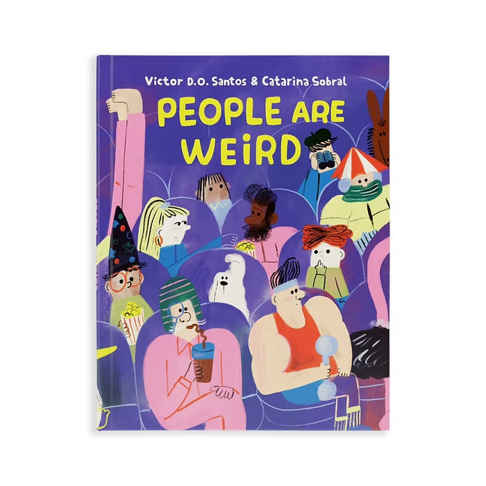 PEOPLE ARE WEIRD — by Victor D. O. Santos and Catarina Sobral