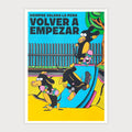 VOLVER A EMPEZAR, 29,7 x 42 cm (A3) – by Buen Muchacho